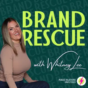 Brand Rescue Podcast Whitney Lee Brand Rescue Podcast Whitney Lee