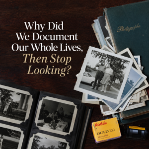 Why Did We Document Our Whole Lives, Then Stop Looking? Why Did We Document Our Whole Lives, Then Stop Looking?