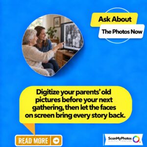 Ask Your Parents for the Photos. Now.