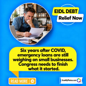 The Government’s SBA’s EIDL Lifeline Because a 30 Year Liability